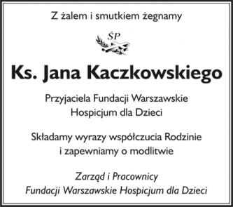 Żegnamy księdza Jana Kaczkowskiego