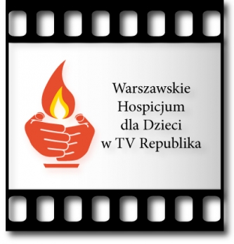 Warszawskie Hospicjum Dla Dzieci w TV Republika